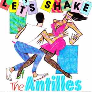The Antilles - Let's Shake Mp3