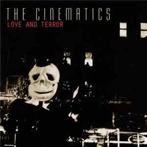 The Cinematics - Love And Terror Mp3