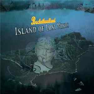 Bucketheadland - Island Of Lost Minds Mp3