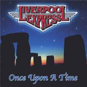 Liverpool Express - Once Upon A Time Mp3