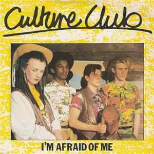 Culture Club - I'm Afraid Of Me Mp3