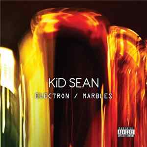 KiD SEAN - Electron / Marbles Mp3