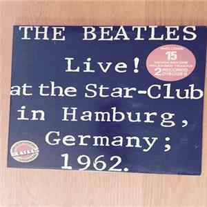 The Beatles - Live! At The Star-Club In Hamburg, Germany; 1962. Mp3