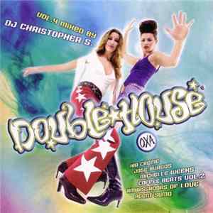 DJ Christopher S. - Double House Vol. 4 Mp3