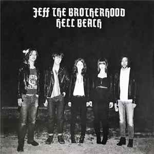 Jeff The Brotherhood And Hell Beach - Hole Songs Mp3