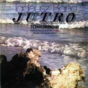 Tadeusz Baird - Jutro Tomorrow Mp3