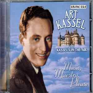 Art Kassel And His Kassels-In-The-Air - Music, Maestro, Please Mp3