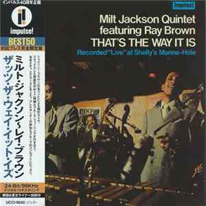 Milt Jackson Quintet Featuring Ray Brown - That's The Way It Is Mp3