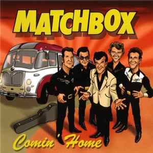Matchbox - Comin' Home Mp3
