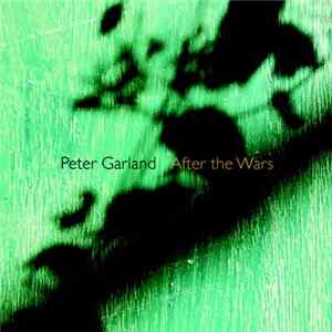 Peter Garland, Sarah Cahill - After the Wars Mp3