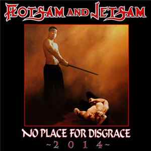 Flotsam And Jetsam - No Place For Disgrace 2014 Mp3