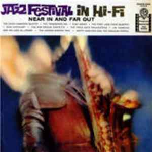 Various - Jazz Festival In Hi-Fi: Near In And Far Out Mp3
