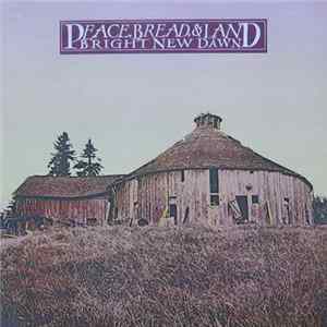 Peace, Bread & Land - Bright New Dawn Mp3