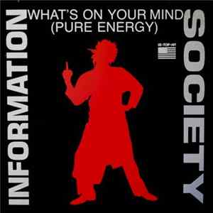 Information Society - What's On Your Mind (Pure Energy) Mp3