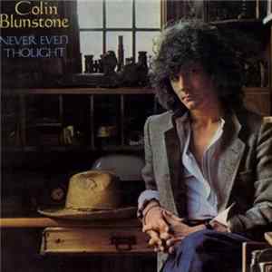 Colin Blunstone - Never Even Thought Mp3
