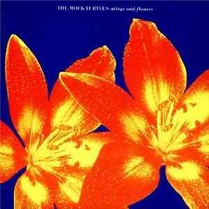 The Mock Turtles - Strings And Flowers Mp3