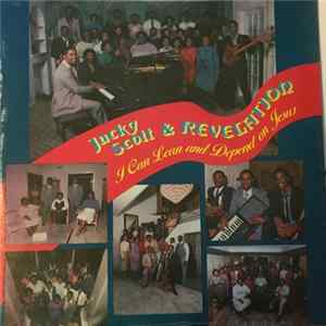 Jacky Scott & Revelation - I Can Lean And Depend On Jesus Mp3