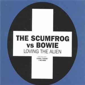 The Scumfrog Vs. Bowie - Loving The Alien Mp3
