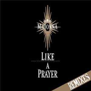 Madonna - Like A Prayer (Remixes) Mp3