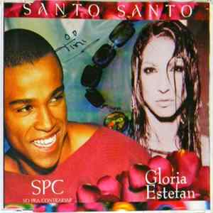 SPC, Gloria Estefan - Santo, Santo Mp3