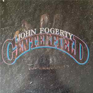 John Fogerty - Centerfield Mp3