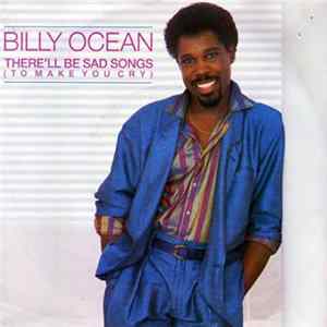 Billy Ocean - There'll Be Sad Songs (To Make You Cry) Mp3