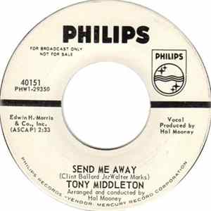 Tony Middleton - Send Me Away / I Need You Tonight Mp3