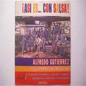 Alfredo Gutierrez Y Los Caporales Del Magdalena - ¡ Asi Es... Con Salsa ! Mp3