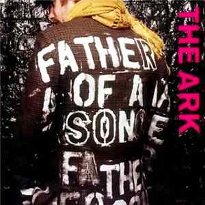 The Ark - Father Of A Son Mp3