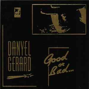 Danyel Gérard - Good Or Bad Mp3