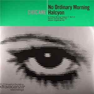 Chicane - No Ordinary Morning / Halcyon Mp3