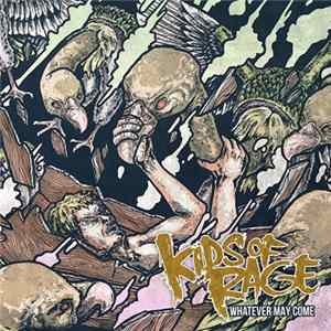 Kids Of Rage - Whatever May Come Mp3