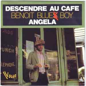 Benoit Blue Boy - Descendre Au Café / Angela Mp3