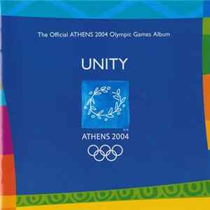 Various - Unity (The Official Athens 2004 Olympic Games Album) = ユニティー（2004年アテネオリンピック 公式ポップ・アルバム） Mp3