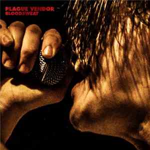 Plague Vendor - Bloodsweat Mp3