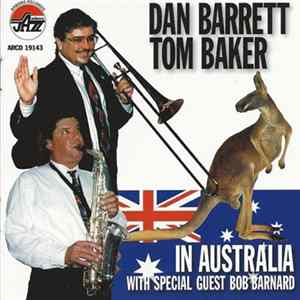 Dan Barrett , Tom Baker With Special Guest Bob Barnard - In Australia Mp3
