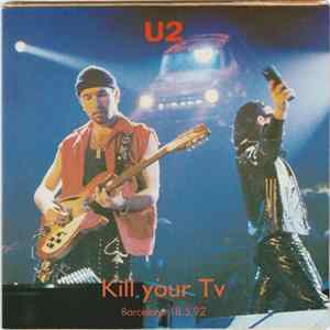 U2 - Kill Your Tv Mp3