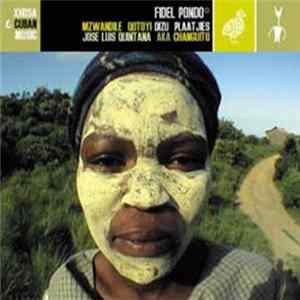 Dizu Plaatjies, Mzwandile Qotoyi & Changuito - Fidel Pondo Mp3