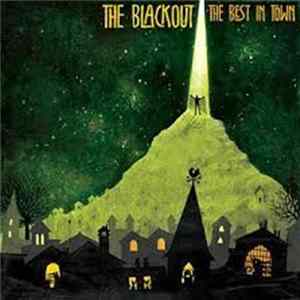 The Blackout - The Best In Town Mp3