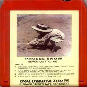 Phoebe Snow - Never Letting Go Mp3