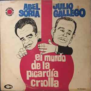 Abel Soria, Julio Gallego - El mundo de la picardía criolla Mp3