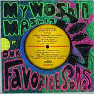 My Woshin Mashin - Our Favorite Songs (Part One) Mp3