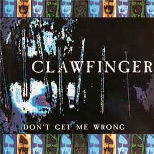 Clawfinger - Don't Get Me Wrong Mp3