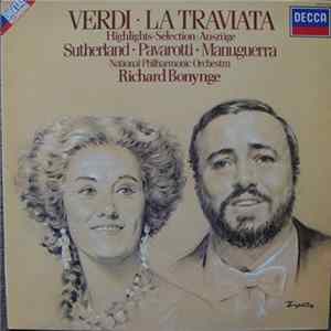 Verdi / Dame Joan Sutherland, Pavarotti, Manuguerra, National Philharmonic Orchestra, Richard Bonynge - La Traviata (Highlights - Sélection - Auszüge) Mp3