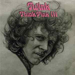 Twink - Think Pink III Mp3