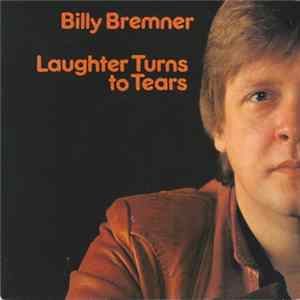 Billy Bremner - Laughter Turns To Tears Mp3