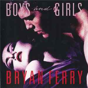 Bryan Ferry - Boys And Girls Mp3