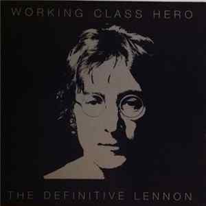 John Lennon - Working Class Hero - The Definitive Lennon Mp3
