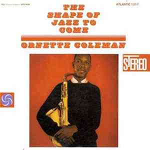 Ornette Coleman - The Shape Of Jazz To Come Mp3