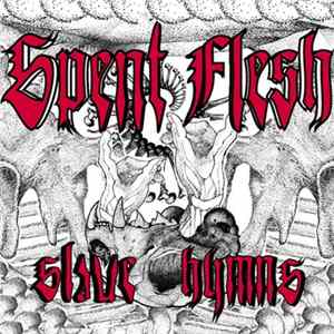 Spent Flesh - Slave Hymns Mp3